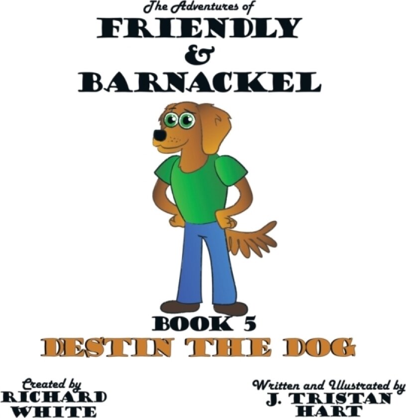 The Adventures of Friendly & Barnackel av J.Tristan Hart (Paperback)