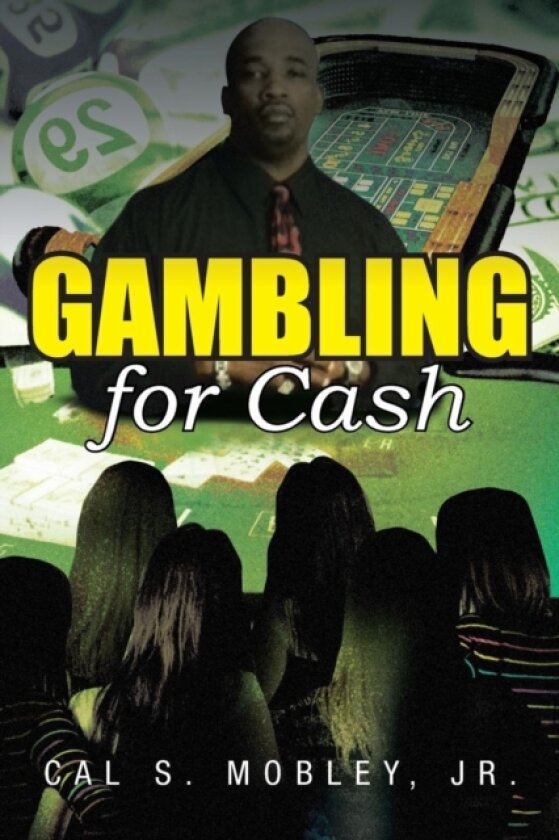Gambling for Cash av Cal S Jr Mobley (Paperback)