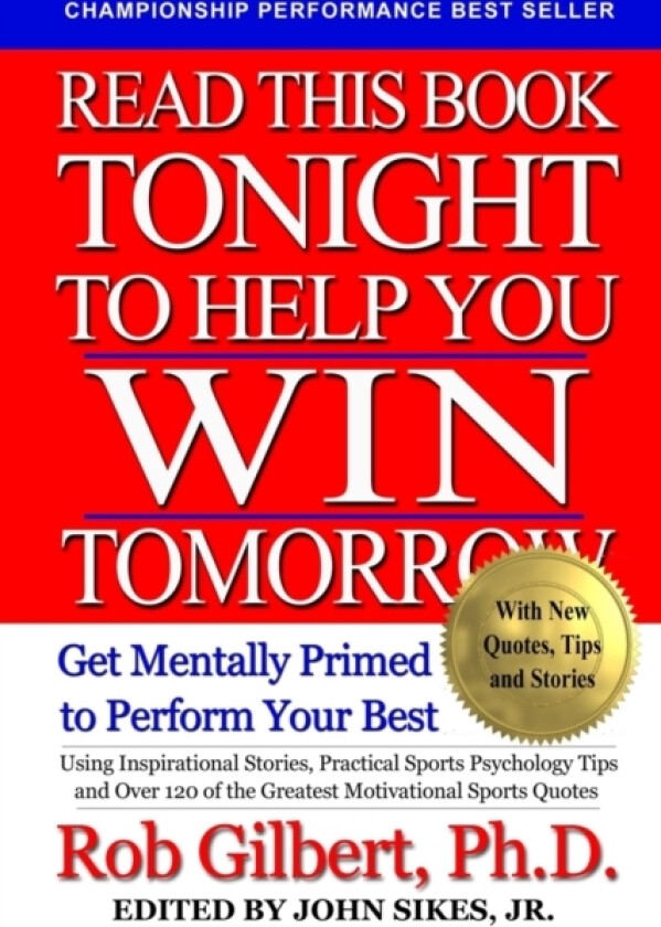 Read This Book Tonight To Help You Win Tomorrow av Rob Gilbert (Paperback)