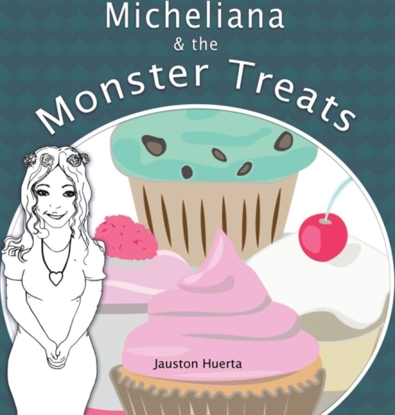 Micheliana & the Monster Treats av Jauston Huerta (Paperback)