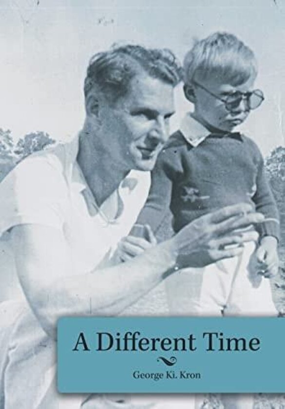 A Different Time av George Ki. Kron (Hardcover)