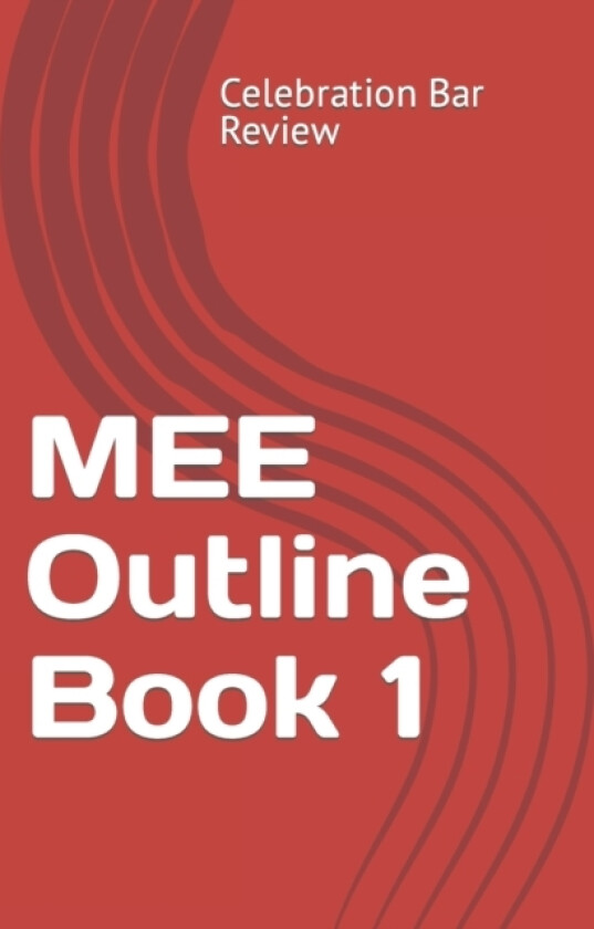 MEE Outline Book 1 av Jackson Mumey, LLC Celebration Bar Review (Paperback)