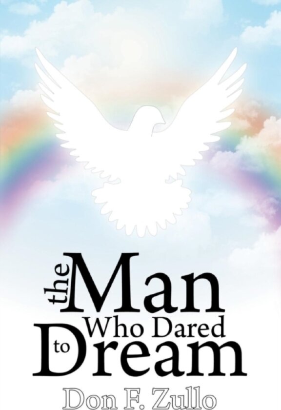 The Man Who Dared To Dream av Don F. Zullo (Paperback)