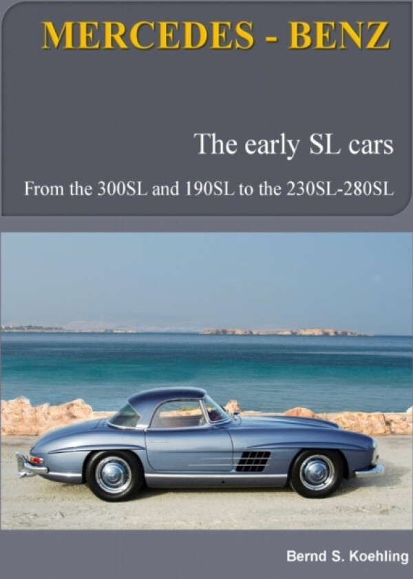 MERCEDES-BENZ, The early Mercedes SL cars av Bernd S Koehling (Paperback)