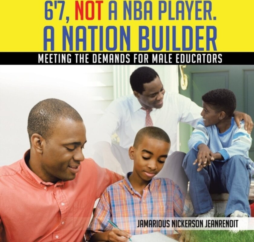 6'7, NOT a NBA Player. A Nation Builder av Jamarious Nickerson JeanRenoit (Paperback)