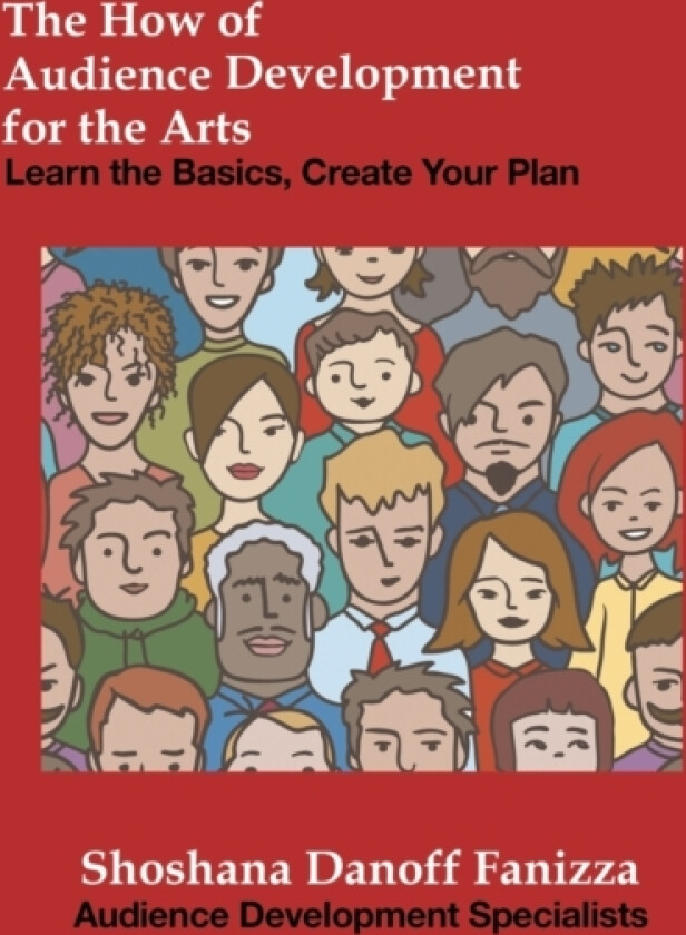 The How of Audience Development for the Arts av Shoshana Danoff Fanizza (Paperback)