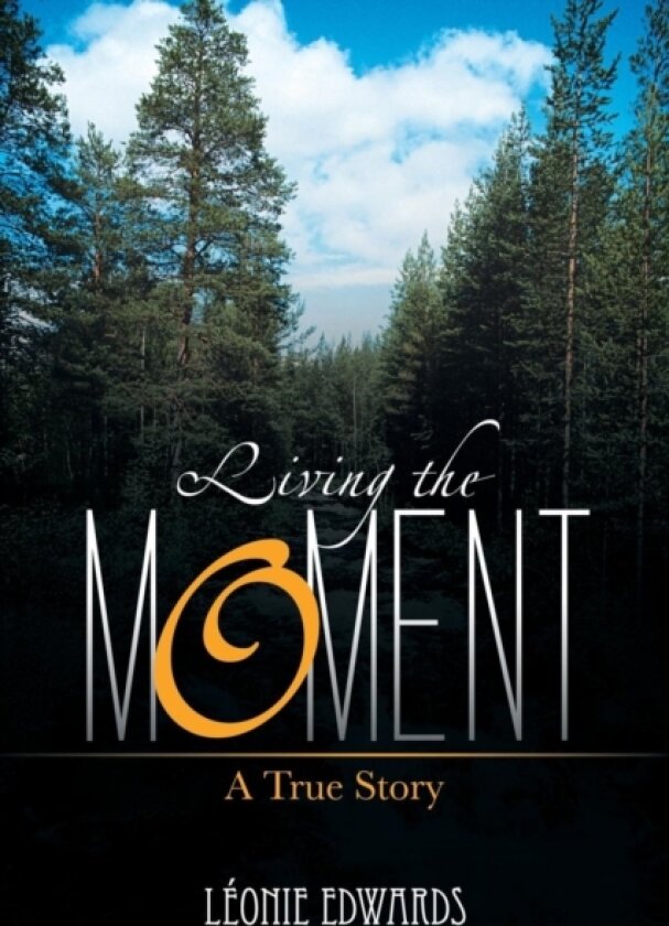 Living the Moment av Leonie Edwards (Paperback)