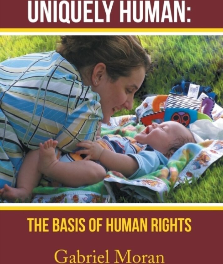 Uniquely Human av Gabriel Moran (Hardcover)