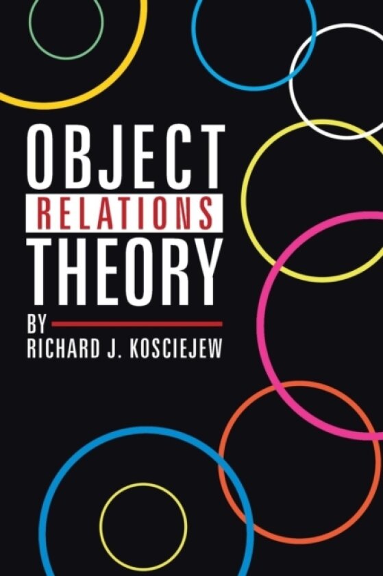 Object Relations Theory av RICHARD J. KOSCIEJEW (Paperback)