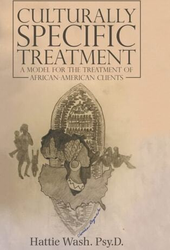 Culturally Specific Treatment av Hattie Wash Psy D (Hardcover)
