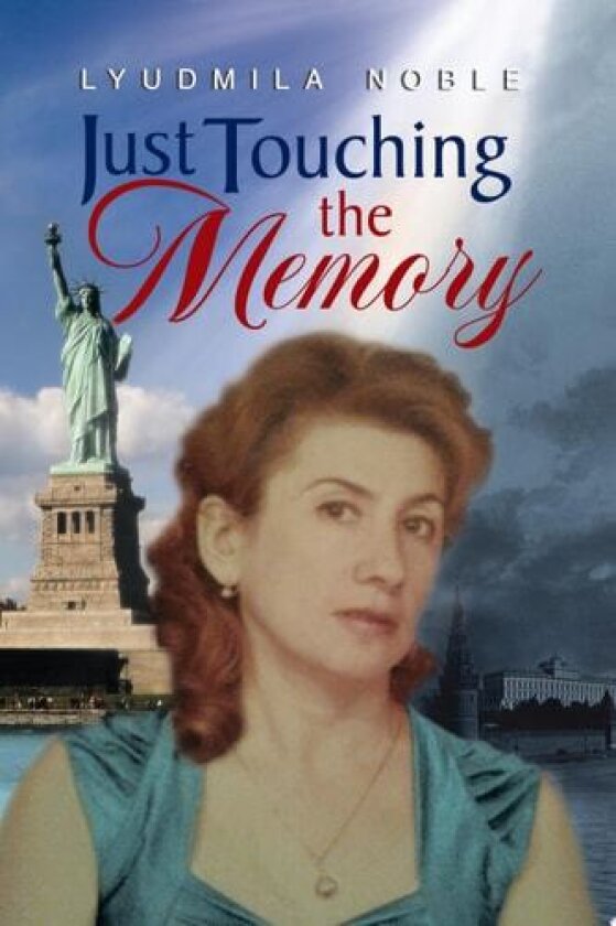 Just Touching the Memory av Lyudmila Noble (Paperback)