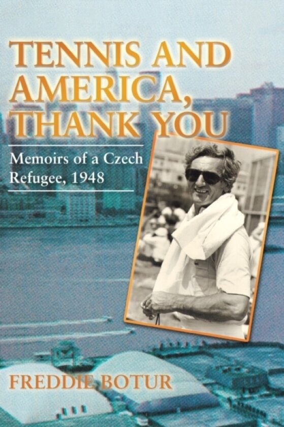 Tennis and America, Thank You av FREDDIE BOTUR (Paperback)