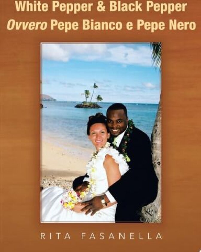 White Pepper & Black Pepper Ovvero Pepe Bianco E Pepe Nero av Rita Fasanella (Paperback)