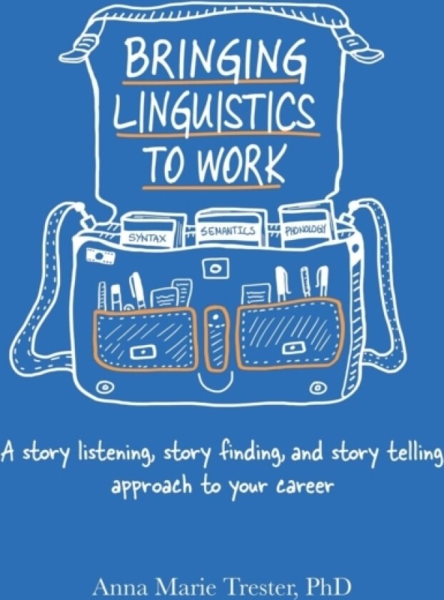 Bringing Linguistics to Work av Anna Marie Trester (Paperback)