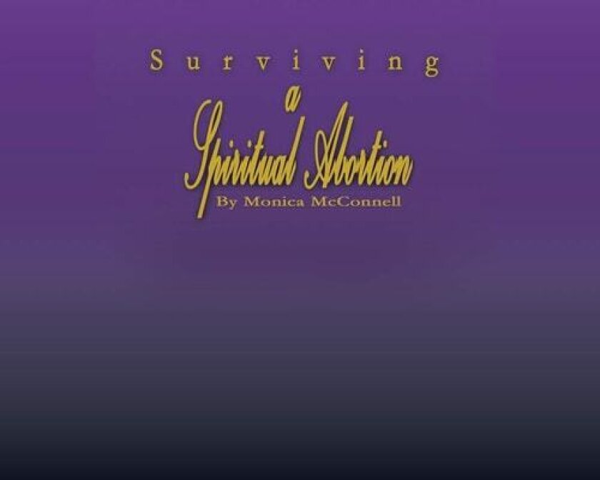 Surviving a Spiritual Abortion av Monica McConnell (Paperback)