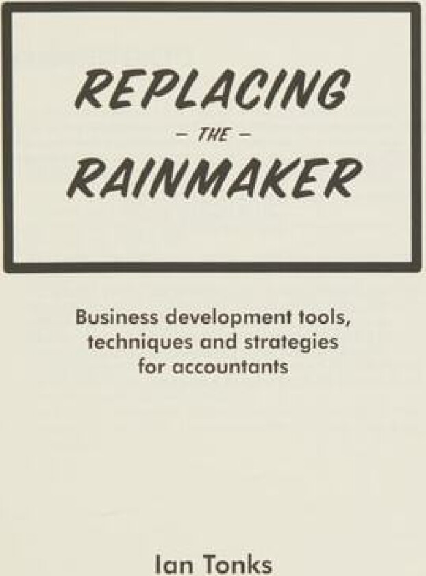 Replacing the Rainmaker av Ian Tonks (Hardcover)