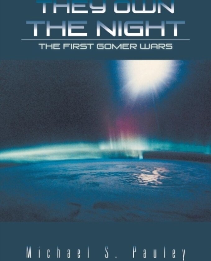 They Own the Night av Michael S. Pauley (Paperback)