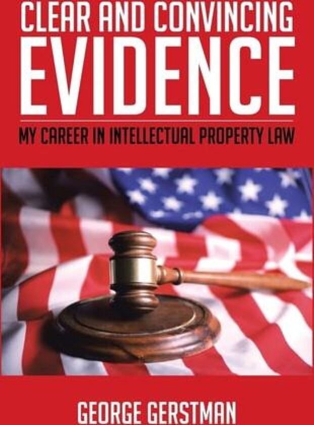 Clear and Convincing Evidence av George Gerstman (Hardcover)