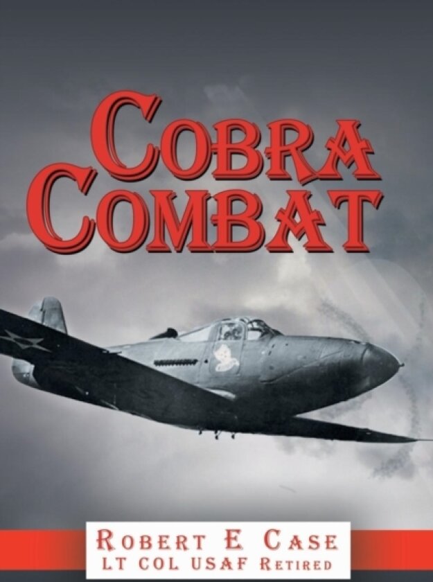 Cobra Combat av Robert E. Case (Paperback)