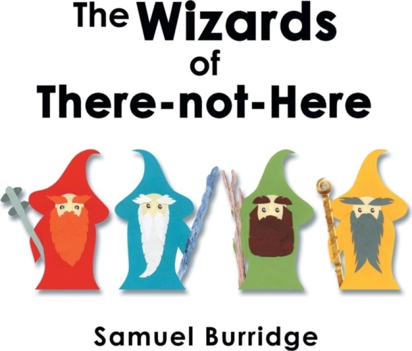 The Wizards of There-Not-Here av Samuel Burridge (Paperback)