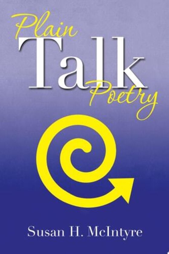 Plain Talk Poetry av Susan H. McIntyre (Paperback)