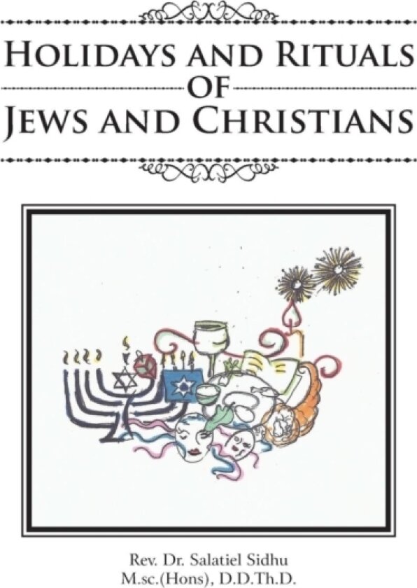 Holidays and Rituals of Jews and Christians av Rev.Dr.Salatiel Sidhu (Paperback)