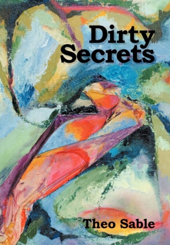 Dirty Secrets av Theo Sable (Hardcover)