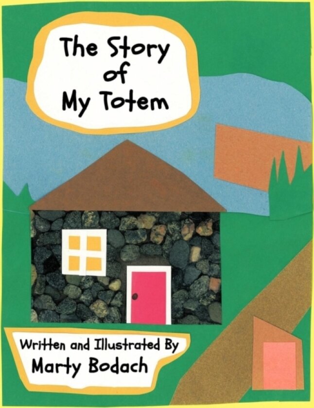 The Story Of My Totem av Marty Bodach (Paperback)