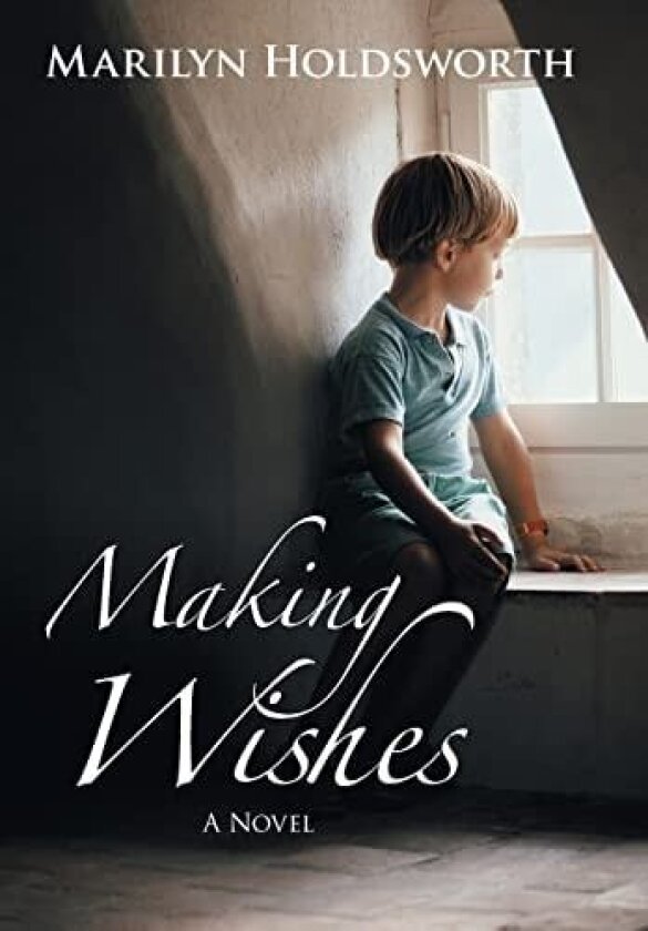 Making Wishes av Marilyn Holdsworth (Hardcover)