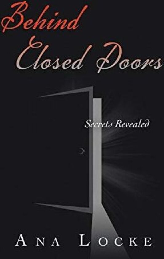 Behind Closed Doors av Ana Locke (Paperback)