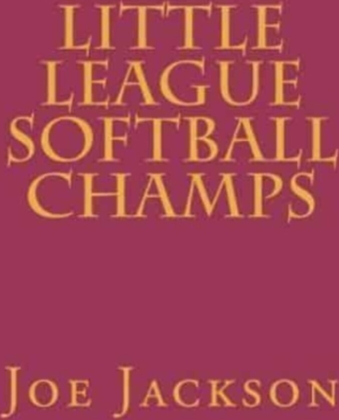Little League Softball Champs av Joe Jackson (Paperback)