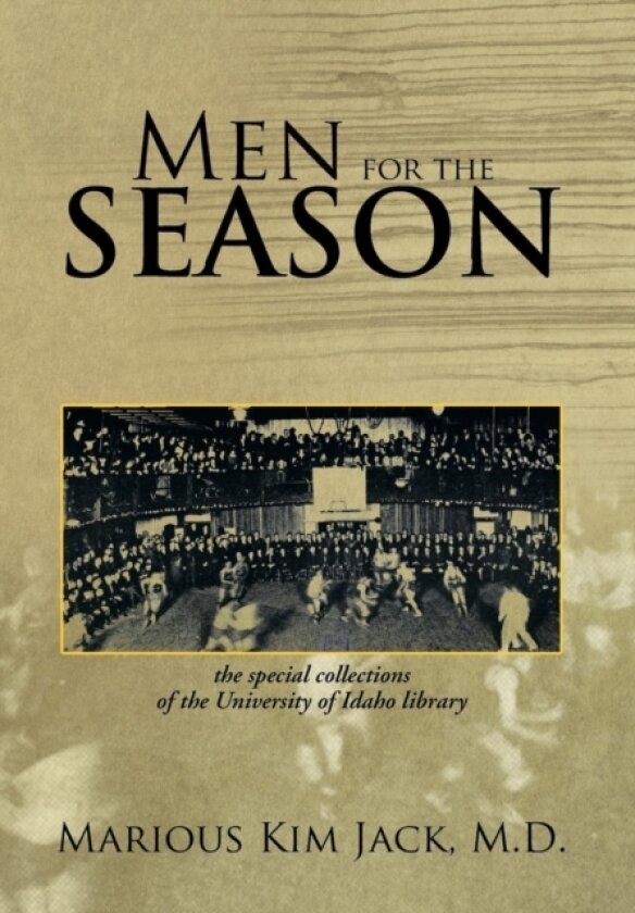 Men for the Season av Marious Kim Jack M D (Hardcover)