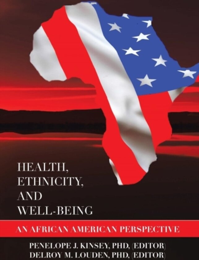 Health, Ethnicity, and Well-Being av PhD Penelope J Kinsey, Dr PhD Delroy Louden (Hardcover)