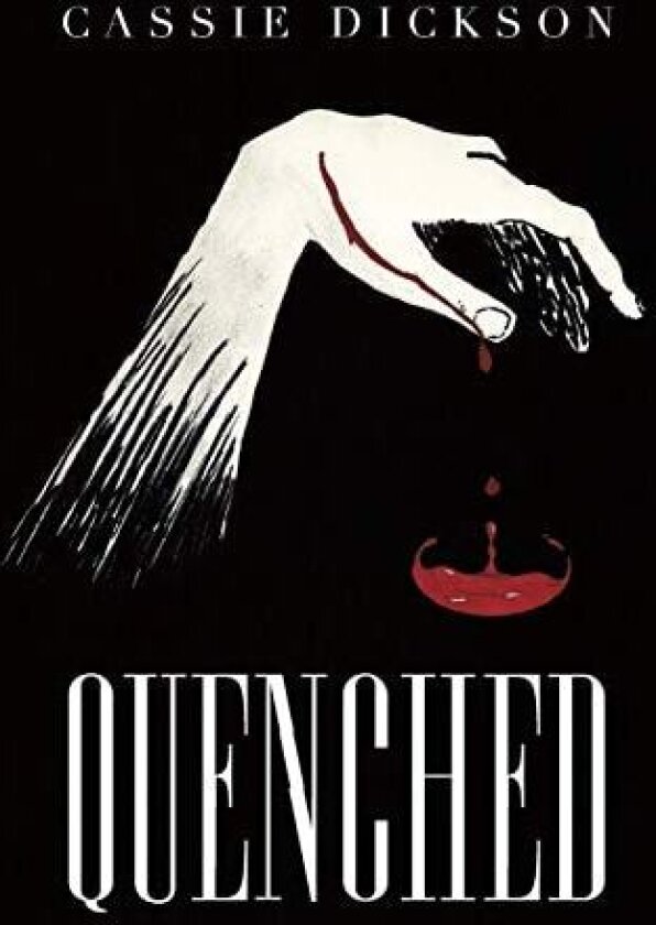 Quenched av Cassie Dickson (Paperback)