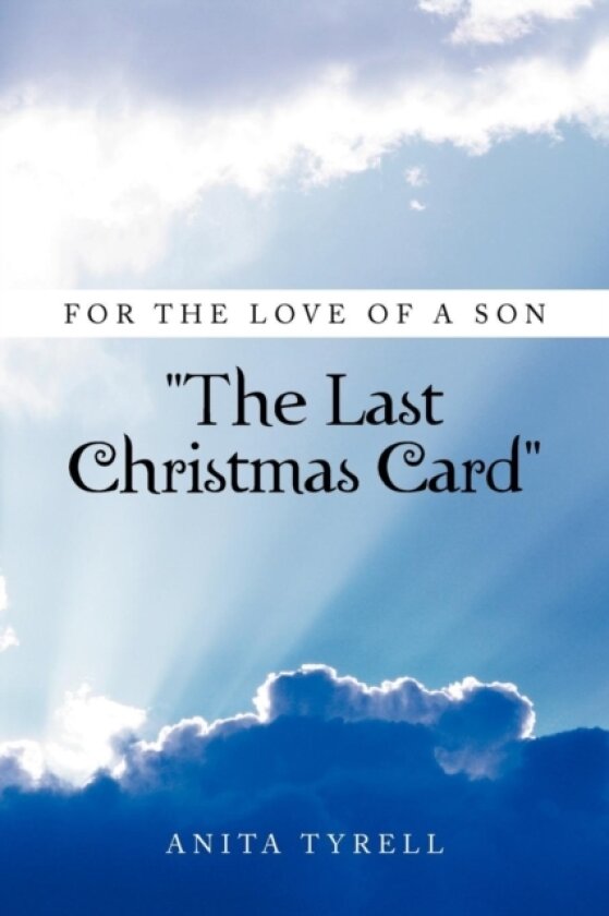 For the Love of a Son ''the Last Christmas Card'' av Anita Tyrell (Paperback)