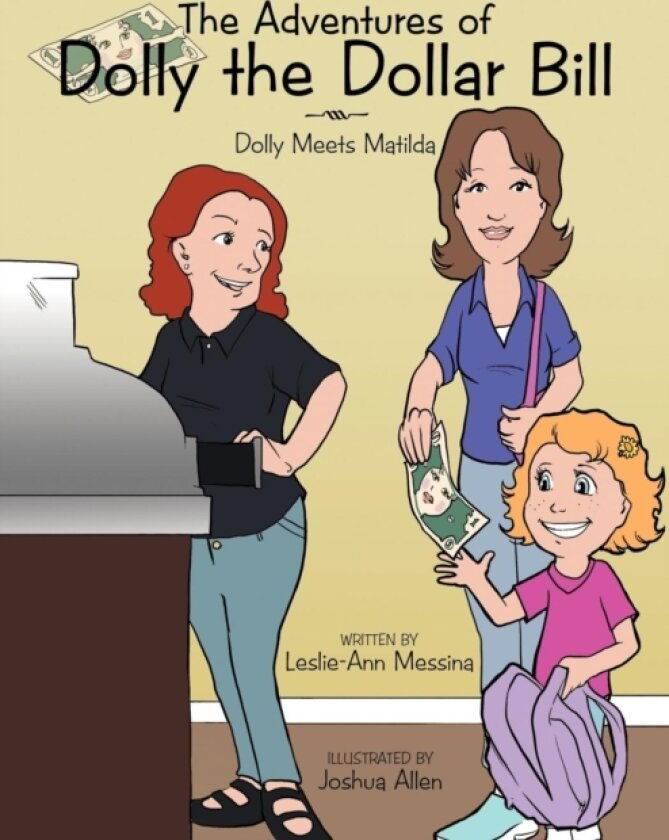 The Adventures of Dolly the Dollar Bill av Leslie-Ann Messina (Paperback)