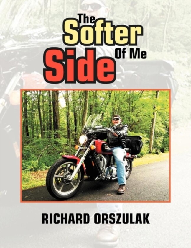The Softer Side Of Me av Richard Orszulak (Paperback)