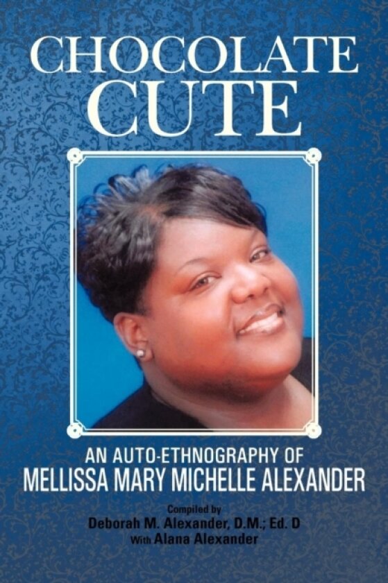 Chocolate Cute av Deborah M. Alexander D.M.; Ed. D (Paperback)