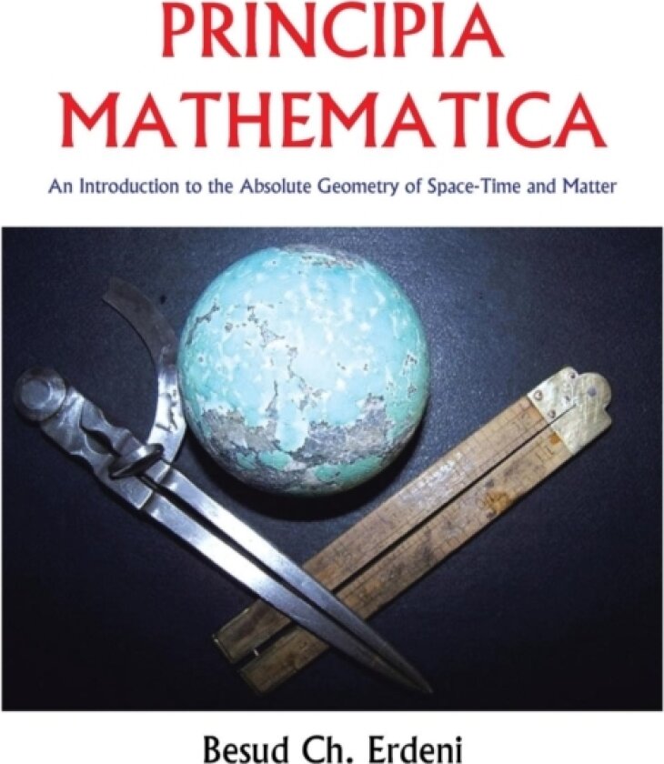 Principia Mathematica av Besud Ch. Erdeni (Paperback)