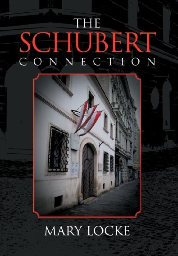 The Schubert Connection av Mary Locke (Hardcover)