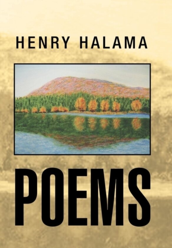 Poems av Henry Halama (Hardcover)