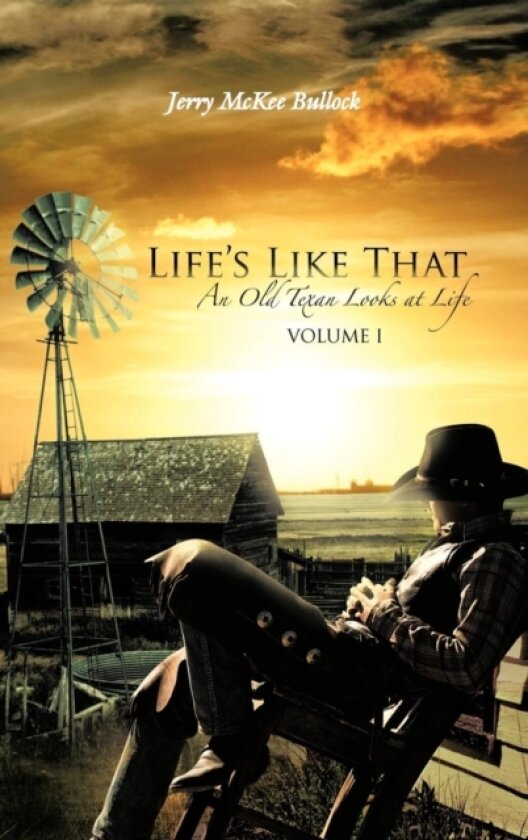 Life's Like That av Jerry McKee Bullock (Hardcover)