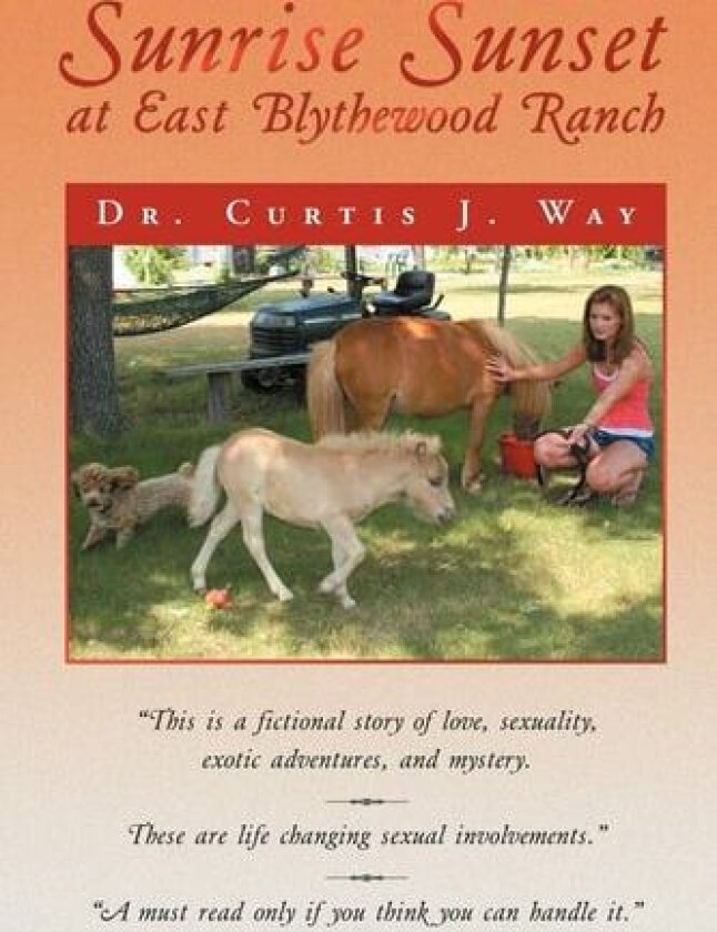Sunrise Sunset at East Blythewood Ranch av Dr Curtis J Way (Paperback)