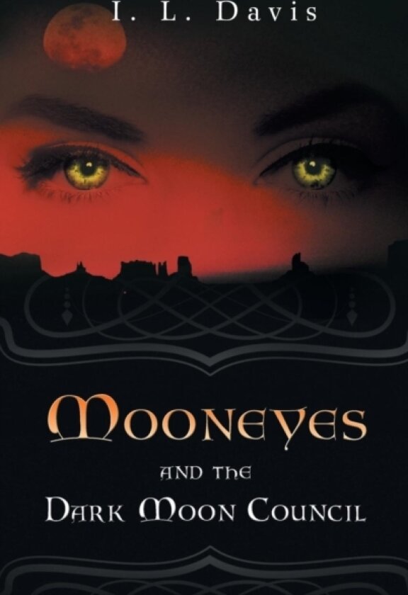 Mooneyes and the Dark Moon Council av I.L. Davis (Hardcover)