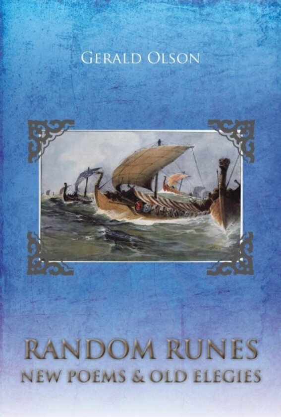 Random Runes New Poems & Old Elegies av Gerald Olson (Paperback)