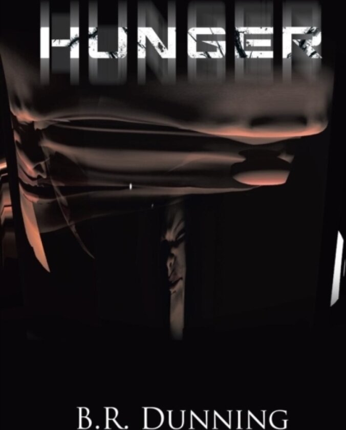 Hunger av B.R. Dunning (Paperback)