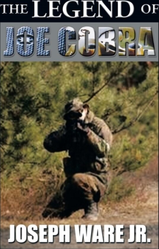 The Legend of Joe Cobra av Joseph Jr Ware (Paperback)