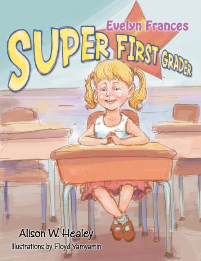 Evelyn Frances, Super First Grader av Alison W. Healey (Paperback)
