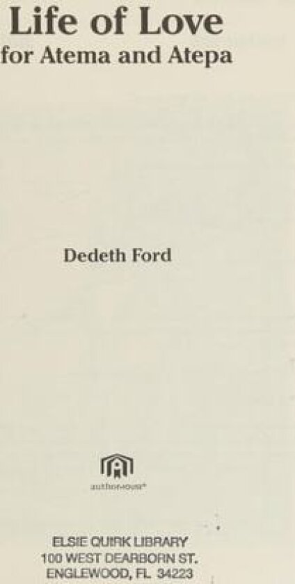 Life of Love for Atema and Atepa av Dedeth Ford (Hardcover)