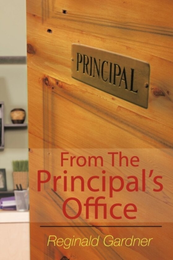 From the Principal's Office av Reginald Gardner (Paperback)